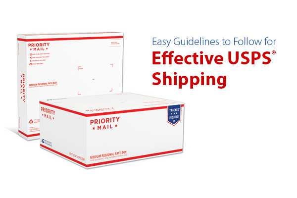 Easy Guidelines to Fllow for Effective USPS Shipping