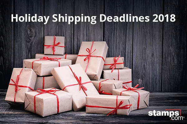 Holiday shipping deadlines 2018